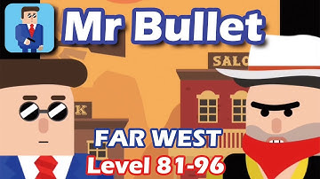 Mr Bullet - Spy Puzzles Chapter 6 FAR WEST Walkthrough | Level 81-96 3 stars