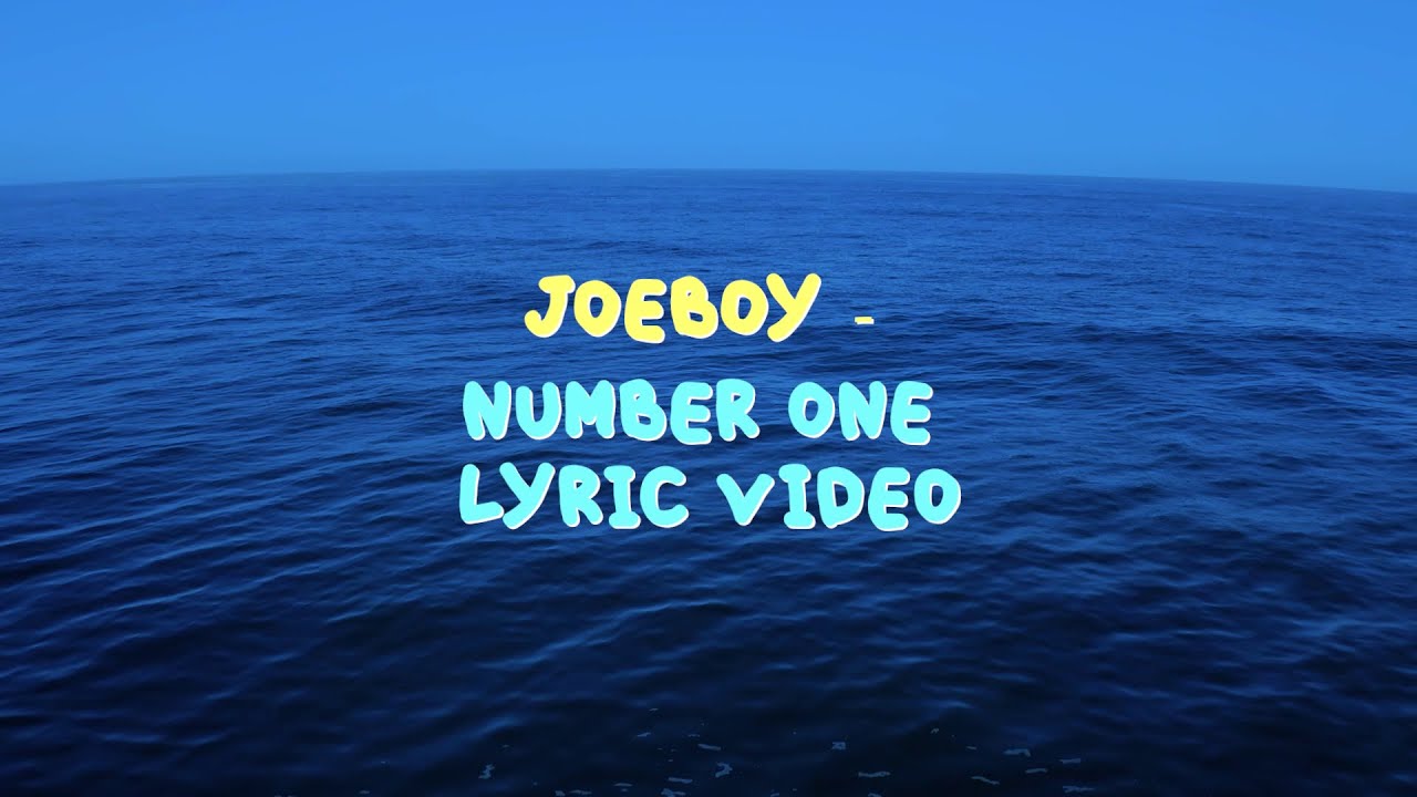 Joeboy - Number One (Lyric Video)