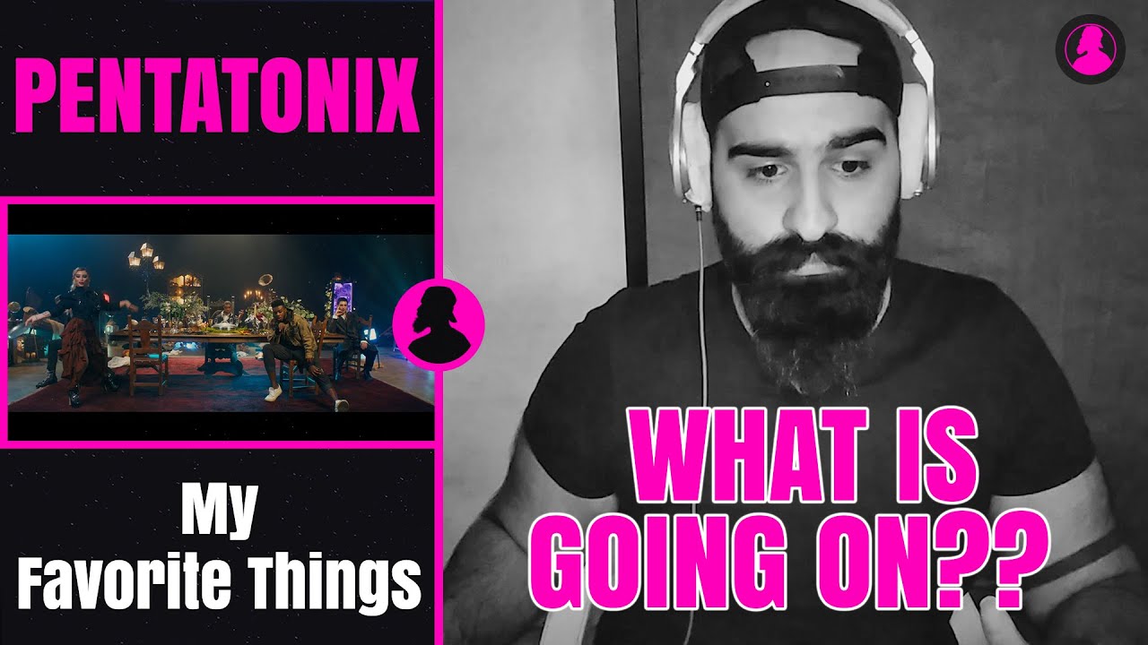 Cina REACTS 66 |  Pentatonix - My Favorite Things