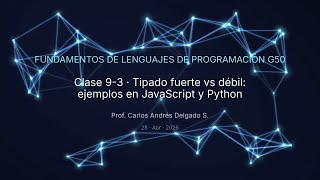 FLP 2026-1 G50 C9-3 Tipado fuerte vs débil: ejemplos en JavaScript y Python