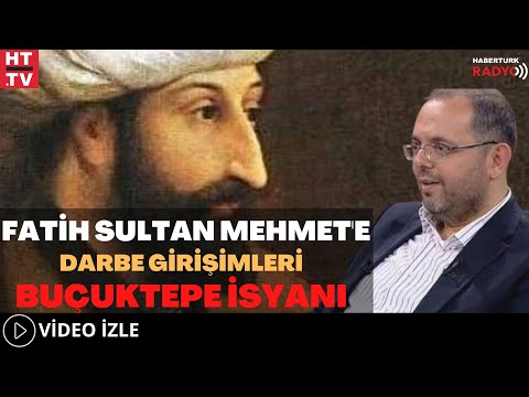 Fatih Sultan Mehmet'e Darbe Girişimleri - Buçuktepe İsyanı