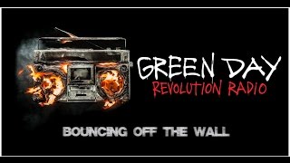 Green Day - Bouncing off the wall w/Lyrics