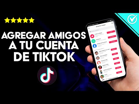 ¿Cómo Agregar Amigos a tu Cuenta de TikTok? - Usa Todos los Métodos