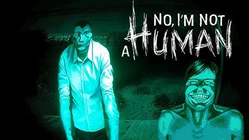 Finally the Full Game Is HERE!!!!!! - No I’m Not A Human (PART 1)