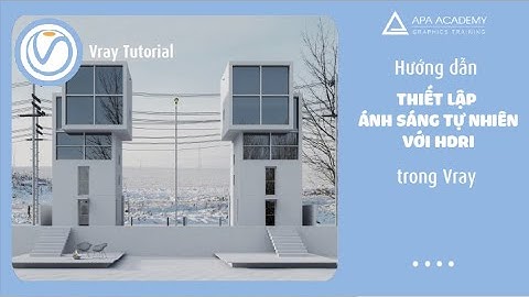 Hướng dẫn thiết lập ánh sáng tự nhiên với HDRI