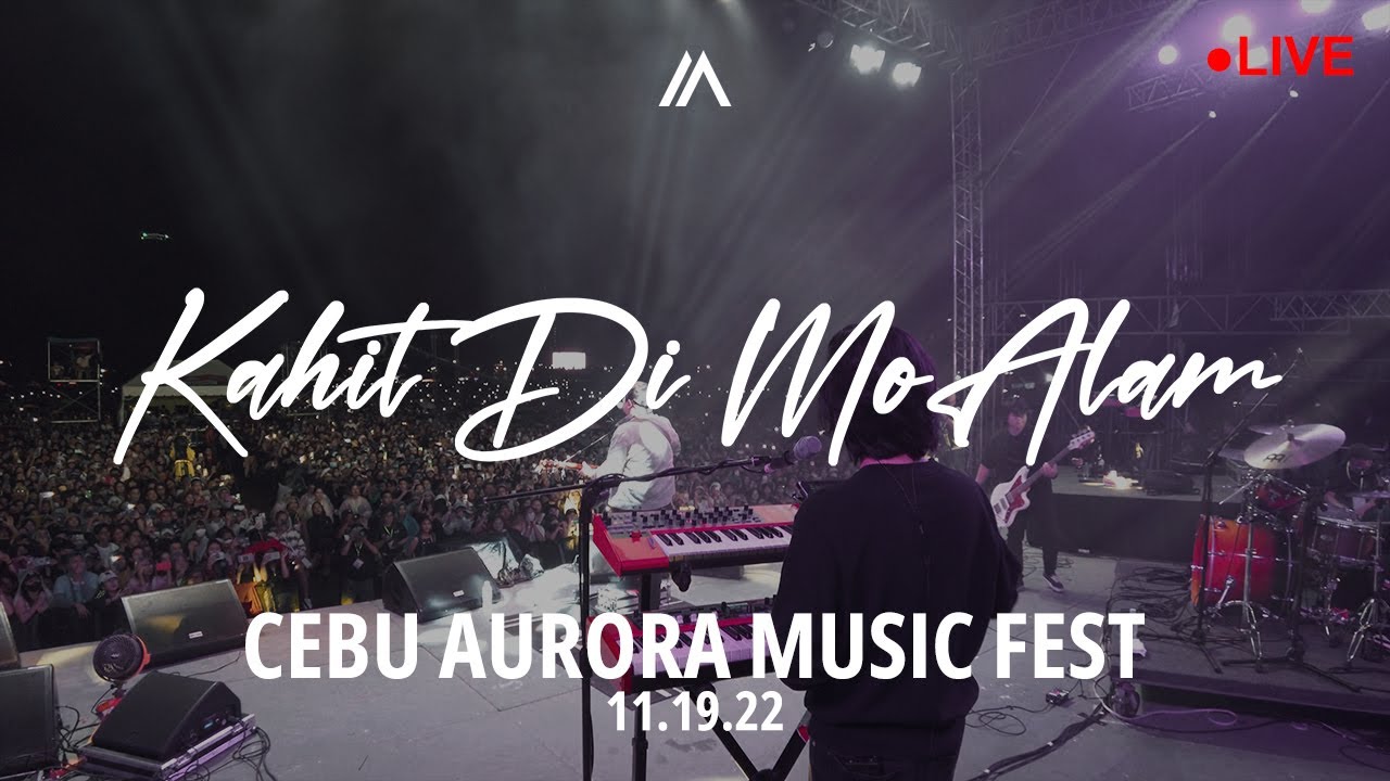 December Avenue   Kahit Di Mo Alam Live in Cebu Aurora Music Fest 2022