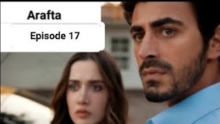 Arafta Episode 17 from Mx player Arafta Turkish Drama Hindi Dubbed Arafta 