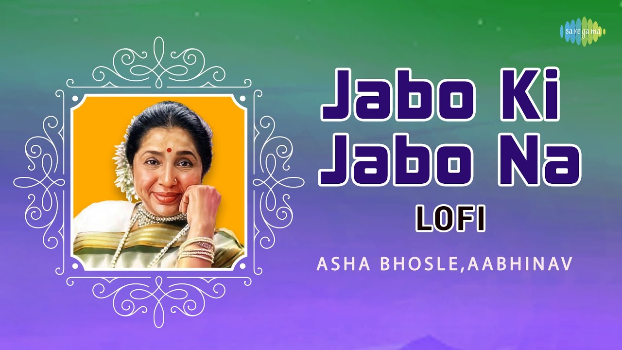 Jabo Ki Jabo Na   Lofi  Asha Bhosle  Aabhinav  Saregama Open Stage