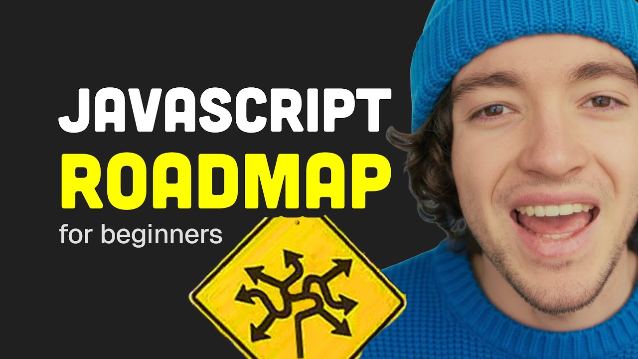 How to ACTUALLY learn JavaScript... A roadmap for beginners - YouTube