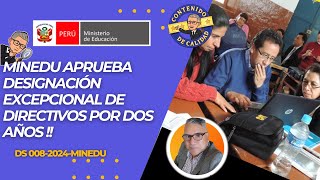 MINEDU APRUEBA DESIGNACION DE DIRECTORES POR 2 AÑOS!!!!!