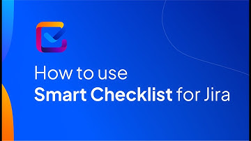 How to use Smart Checklist for Jira