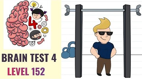 🧠 Brain Test 4 Level 152 | Gymmy must do some pull-ups | Walkthrough