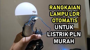 Rangkaian Lampu Otomatis LDR Untuk Listrik PLN 220 VOLT Tanpa Relay Murah