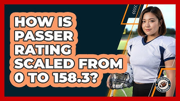 How Is Passer Rating Scaled From 0 to 158.3?