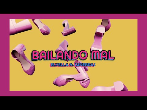 ELYELLA feat. Ginebras - Bailando Mal