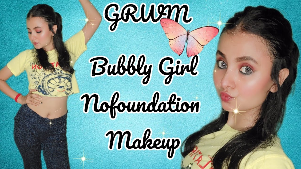 GRWM SESSION ️#nofoundation bubbly girl makeup with colourful eyes and ...