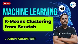 K-means Clustering Algorithm from Scratch | Lec 48 | Machine Learning | GATE CSE Exam