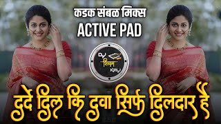 Ishq Hai Jindagi | Darde Dil Ki Dawa Sirf Dildar Hai | Active Pad | Dj Song | Dj Shivam