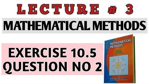 BSC EXERCISE 10.5 Q 2 METHODS BY S.M. YUSAF/CH#10 DIFFERENTIAL EQUATIONS OF HIGHER ORDER