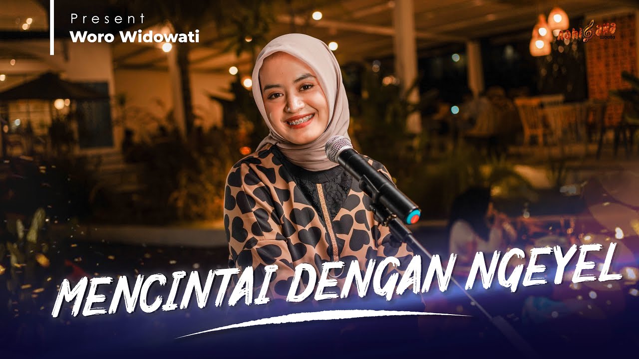 WORO WIDOWATI - MENCINTAI DENGAN NGEYEL ( Official Music Video )
