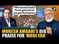 Mukesh Ambani praises ‘Modi era’ for restoring India’s civilizational self-belief’