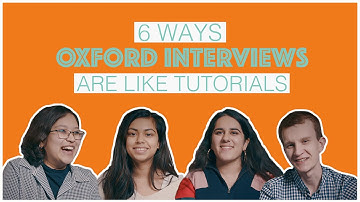 6 Ways Oxford Interviews Are Like Tutorials