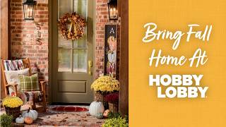 Bring Fall Home At Hobby Lobby