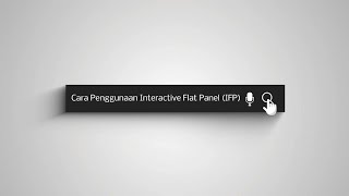 BAGAIMANA CARA MENGGUNAKAN SMARTBOARD INTERACTIVE FLAT PANEL (IFP) ????