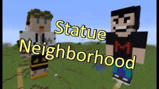 Statue Neighborhood (Failboat and Markiplier) - Minecraft