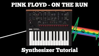 Pink Floyd - On the Run Synthesizer Tutorial Korg Monologue
