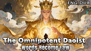 【ENG DUB】《The Omnipotent Daoist: Words Become Law》 EP：1~34  #anime #AnimeVoyager‌ #donghua