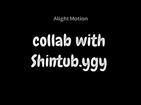 Collab shintub ~