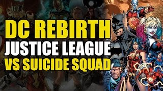 Justice League/Suicide Squad Rebirth Crossover: Justice League vs The Suicide Squad
