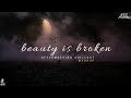 Beauty Is Broken - Heartbreak Mashup | Aftermorning Chillout