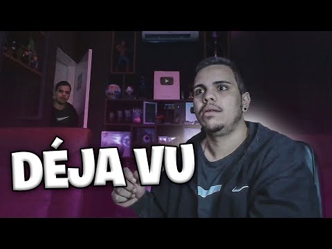 POR QUE VOCÊ TEM DEJA VU?