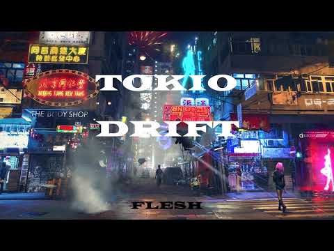 Flesh - Tokio Drift [Bass Boosted]