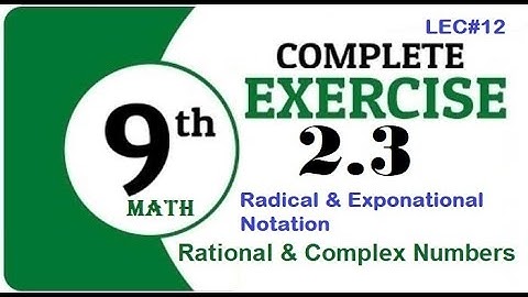 9th Class Math Chapter 2 Exercise No 2.3 Complete Radical Notation Exponational Notation Lec#12