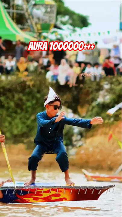 AURA 1000 🔥 AKSI SILAT BOCIL TULANG TARI PACU JALUR #pacujalur #aurafarming #aurakid #boatdance