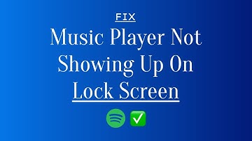 FIX ✓ - Music Player (Spotify) Not Showing Up On Lock Screen