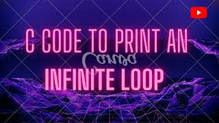 C Code for Infinite Loop using while() condition
