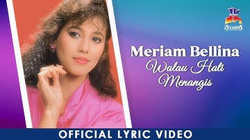 Meriam Bellina - Walau Hati Menangis (Official Lyric Video)