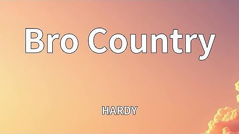 Thumbnail of HARDY - Bro Country (Lyrics)