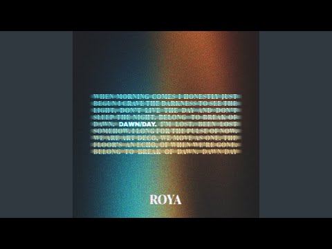 ROYA - Dawn/Day