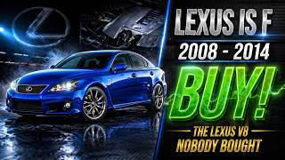 Buy or Bye: 2008–2014 Lexus IS F — 416HP Yamaha-Tuned V8 For M3 Money!