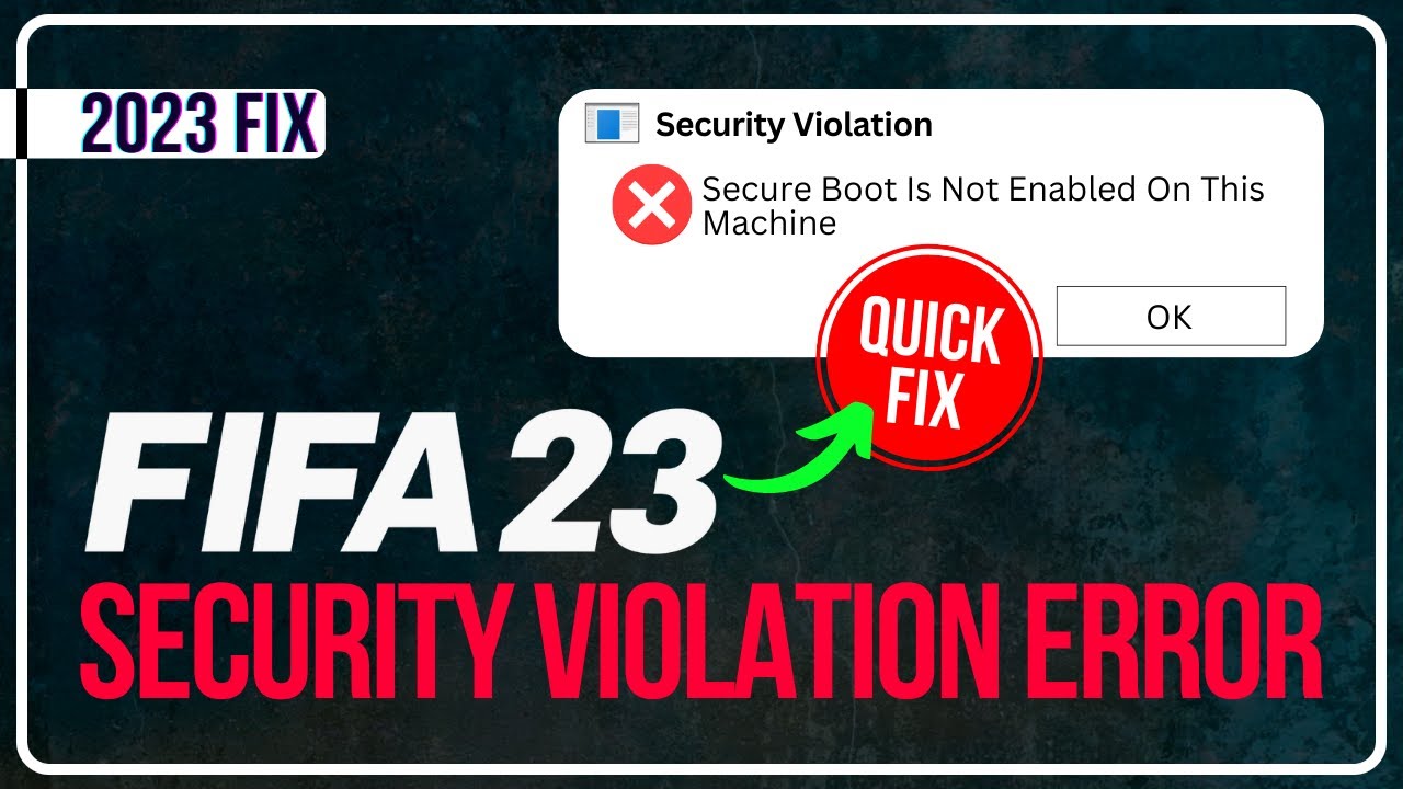 How to fix Secure Boot is not enabled on this machine error in FIFA 23