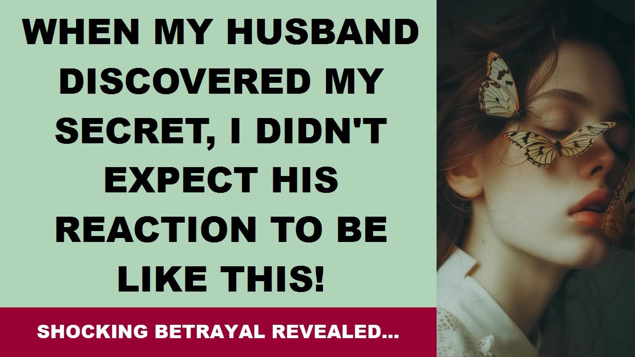When My Husband Discovered My Secret, I Didn't Expect His Reaction To