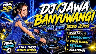 DJ Jawa Banyuwangi Full Bass Enak Di Dengar