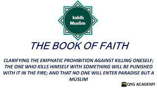 Sahih Muslim 1-47: Clarifying The Emphatic Prohibition Against Killing Oneself; ...