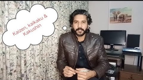 Change Management-Kaizen, kaikaku and Kakushin (Japanese terminologies for change) - Urdu-Hindi-SCM