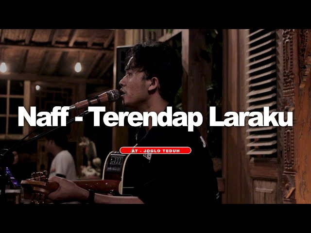 NAFF - TERENDAP LARAKU - cover Adit Sopo at Joglo Teduh class=